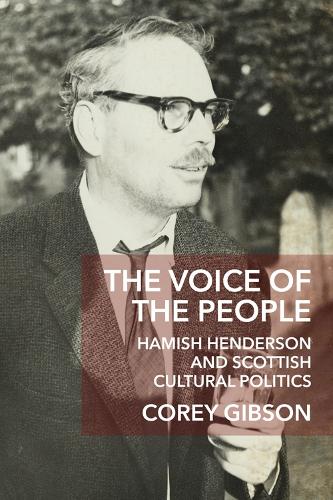 Бумажная книга «The Voice of the People: Hamish Henderson and Scottish Cultural Politics», автор Кори Гибсон - фото №1