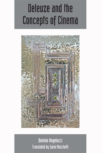 Паперова книга «Deleuze and the Concepts of Cinema: Deleuze Studies Volume 8, Number 3», автор Даніела Анджелуччі - фото №1
