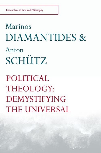 Паперова книга «Political Theology: Demystifying the Universal», авторів Антон Шютц, Марінос Діамантідес - фото №1