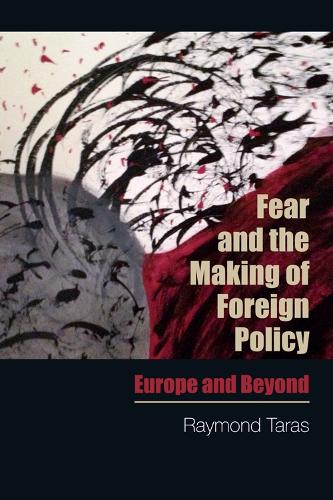 Паперова книга «Fear and the Making of Foreign Policy: Europe and Beyond», автор Раймонд Тарас - фото №1