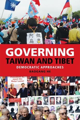 Бумажная книга «Governing Taiwan and Tibet: Democratic Approaches», автор Баоган Хэ - фото №1
