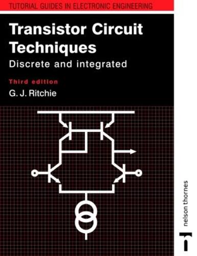 Бумажная книга «Transistor Circuit Techniques: Discrete and Integrated», автор Гордон Дж. Ричи - фото №1