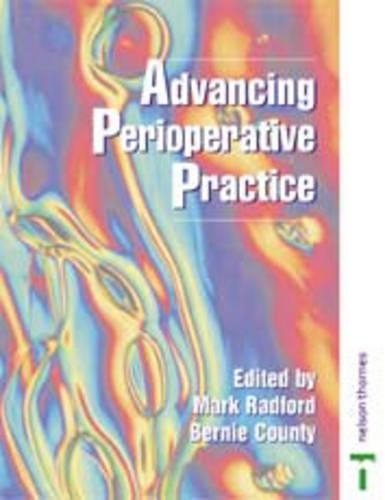 Бумажная книга «ADVANCING PERIOPERATIVE PRACTICE», авторов Бернадетт Каунти, Марк Рэдфорд, Мелани Окли - фото №1