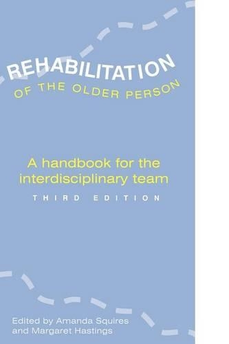 Паперова книга «REHABILITATION OF THE OLDER PERSON», авторів Аманда Сквайрс, Маргарет Гастінгс - фото №1