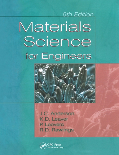 Паперова книга «Materials Science for Engineers», авторів Дж. К. Андерсон, Кіт Д. Лівер, Патрік С. Ліверс, Різ Д. Роулінгс - фото №1