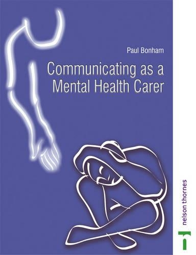 Паперова книга «COMMUNICATING AS A MENTAL HEALTH CARER», авторів Пол Бонем, Пол Кроуфорд, Род Белл - фото №1