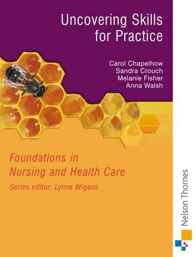 Паперова книга «Foundations in Nursing and Health Care: Uncovering Skills for Practice», авторів Анна Волш, Керол Чапелхоу, Мелані Фіш, Сандра Крауч - фото №1