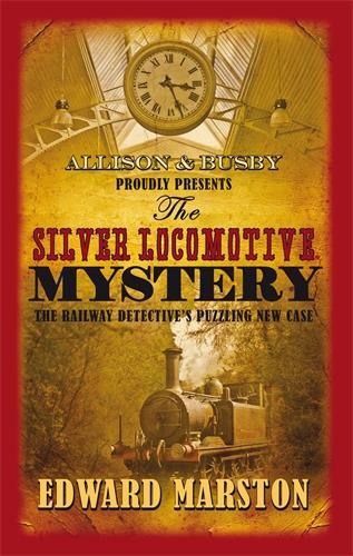 Бумажная книга «The Silver Locomotive Mystery: The bestselling Victorian mystery series», автор Эдвард Марстон - фото №1