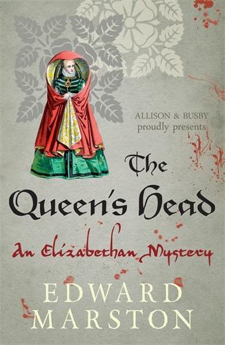 Бумажная книга «The Queen's Head: The dramatic Elizabethan whodunnit», автор Эдвард Марстон - фото №1