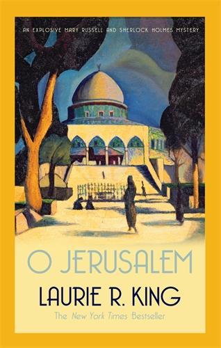 Бумажная книга «O Jerusalem: A thrilling mystery for Mary Russell and Sherlock Holmes», автор Лори Р. Кинг - фото №1