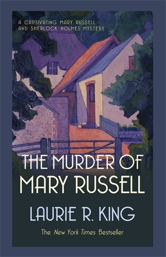 Бумажная книга «The Murder of Mary Russell: A thrilling mystery for Mary Russell and Sherlock Holmes», автор Лори Р. Кинг - фото №1