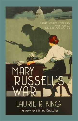 Бумажная книга «Mary Russell's War: A captivating mystery for Mary Russell and Sherlock Holmes», автор Лори Р. Кинг - фото №1