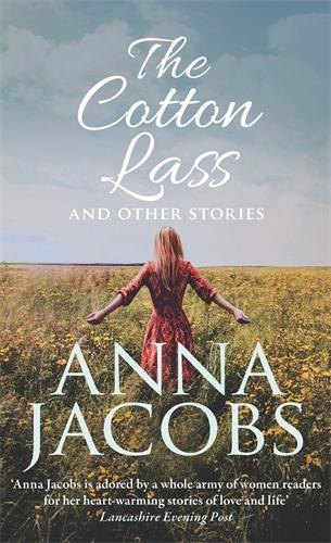 Бумажная книга «The Cotton Lass and Other Stories: From the multi-million copy bestselling author», автор Анна Джейкобс - фото №1