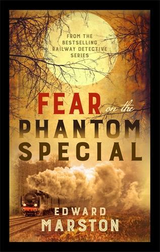 Бумажная книга «Fear on the Phantom Special: Dark deeds for the Railway Detective to investigate», автор Эдвард Марстон - фото №1