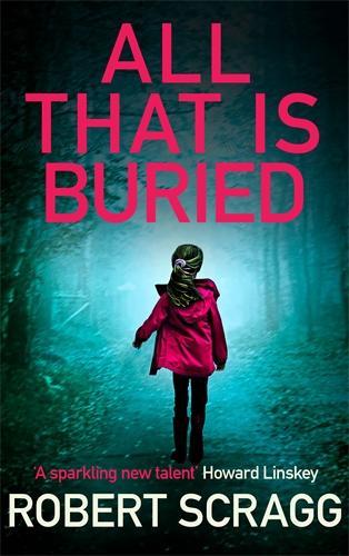 Бумажная книга «All That is Buried: Your next white-knuckle read», автор Роберт Скрэгг - фото №1