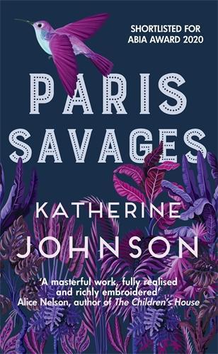 Бумажная книга «Paris Savages: The Times Historical Book of the Month, a heartbreaking story of love and injustice», автор Кэтрин Джонсон - фото №1