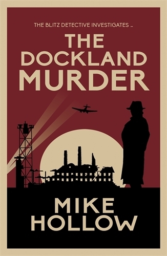 Бумажная книга «The Dockland Murder: The intriguing wartime murder mystery», автор Майк Холлоу - фото №1
