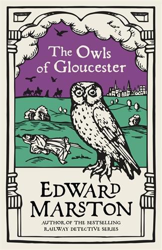 Бумажная книга «The Owls of Gloucester: A gripping medieval mystery from the bestselling author», автор Эдвард Марстон - фото №1