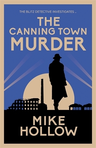 Бумажная книга «The Canning Town Murder: The intriguing wartime murder mystery», автор Майк Холлоу - фото №1