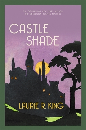 Бумажная книга «Castle Shade: The intriguing mystery for Sherlock Holmes fans», автор Лори Р. Кинг - фото №1