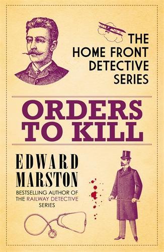 Бумажная книга «Orders to Kill: The compelling WWI murder mystery series», автор Эдвард Марстон - фото №1
