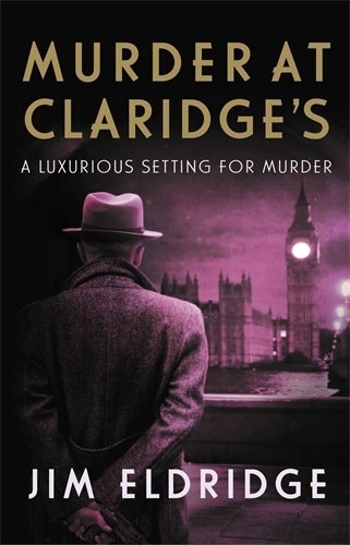 Бумажная книга «Murder at Claridge's: The elegant wartime whodunnit», автор Джим Элдридж - фото №1