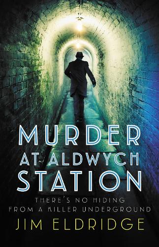 Бумажная книга «Murder at Aldwych Station: The heart-pounding wartime mystery series», автор Джим Элдридж - фото №1