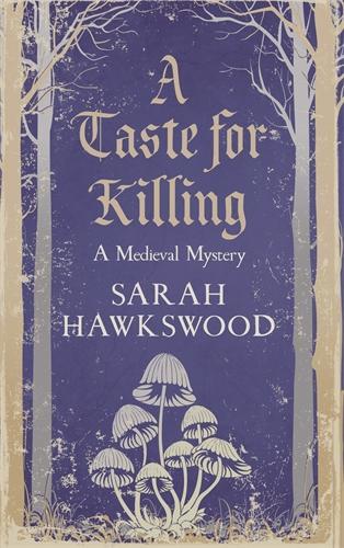 Бумажная книга «A Taste for Killing: The intriguing medieval mystery series», автор Сара Хоксвуд - фото №1