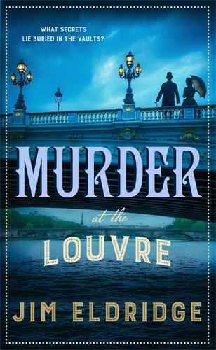 Бумажная книга «Murder at the Louvre: The captivating historical whodunnit set in Victorian Paris», автор Джим Элдридж - фото №1