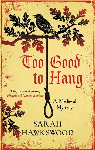 Бумажная книга «Too Good to Hang: The intriguing medieval mystery series», автор Сара Хоксвуд - фото №1