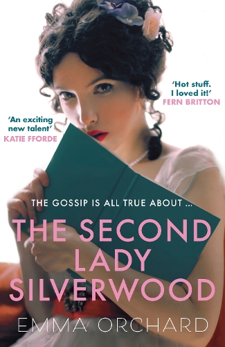 Бумажная книга «The Second Lady Silverwood: ‘If you’re girding your loins for Bridgerton, you may want to indulge in this Regency romp’ – The Times», автор Эмма Орчард - фото №1