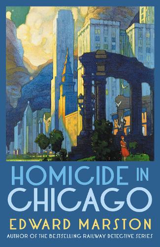 Бумажная книга «Homicide in Chicago: From the bestselling author of the Railway Detective series», автор Эдвард Марстон - фото №1