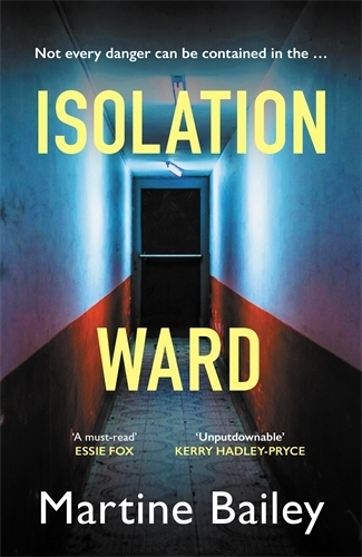 Паперова книга «Isolation Ward: The nail-biting psychological thriller», автор Мартін Бейлі - фото №1