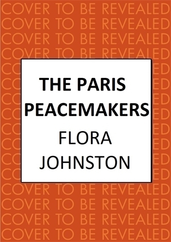 Бумажная книга «The Paris Peacemakers: The powerful tale of love and loss in the aftermath of World War One» - фото №1