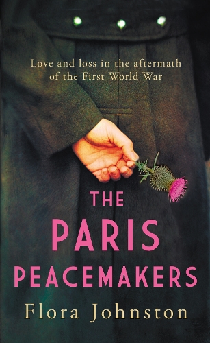 Паперова книга «The Paris Peacemakers: The powerful tale of love and loss in the aftermath of World War One», автор Флора Джонстон - фото №1