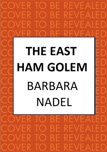 Бумажная книга «The East Ham Golem: From the author of the Inspector Ikmen series, inspiration for the BBC’s The Turkish Detective», автор Барбара Надель - фото №1