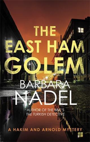 Бумажная книга «The East Ham Golem: From the author of the Inspector Ikmen series, inspiration for the BBC’s The Turkish Detective», автор Барбара Надель - фото №1