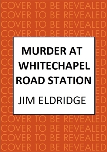 Бумажная книга «Murder at Whitechapel Road Station: The gripping wartime murder mystery», автор Джим Элдридж - фото №1