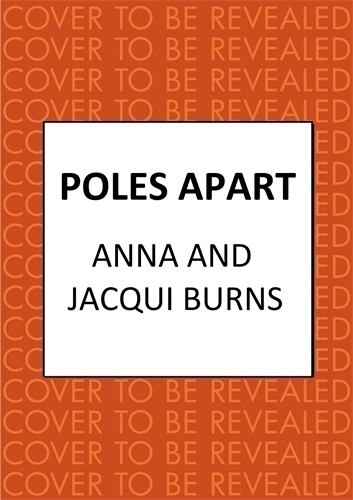 Бумажная книга «Poles Apart: An uplifting, feel-good read about the power of friendship and community», авторов Анна Бернс, Жаки Бернс - фото №1