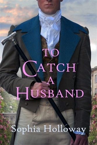 Бумажная книга «To Catch a Husband: The heart-warming Regency romance from the author of Kingscastle», автор София Холлоуэй - фото №1