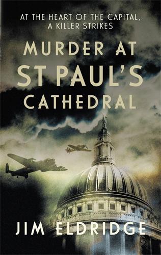 Паперова книга «Murder at St Paul's Cathedral: The gripping wartime murder mystery», автор Джим Елдрідж - фото №1