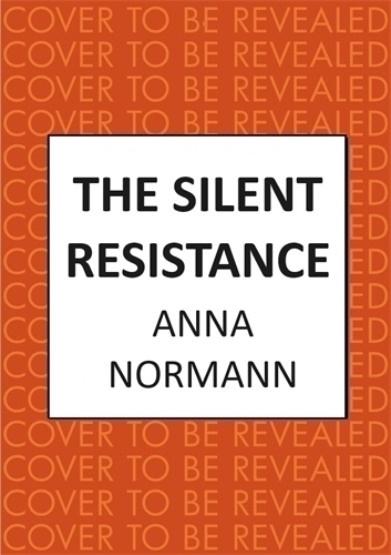 Бумажная книга «The Silent Resistance: The heartbreaking World War Two historical novel», автор Анна Норманн - фото №1
