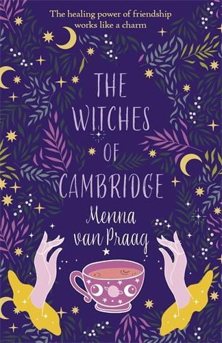 Бумажная книга «The Witches of Cambridge: The charming novel of life-changing magic and friendship», автор Менна ван Прааг - фото №1