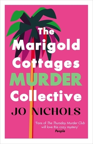 Бумажная книга «The Marigold Cottages Murder Collective: The warm and witty cosy crime novel», автор Джо Николс - фото №1
