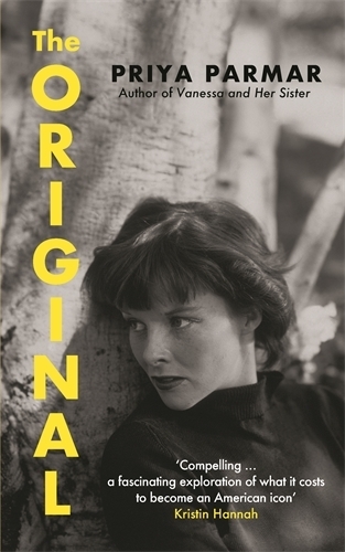 Бумажная книга «The Original: The stunning novel that takes us behind the scenes in the life of Katharine Hepburn», автор Прия Пармар - фото №1