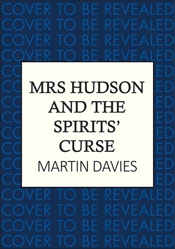 Бумажная книга «Mrs Hudson and the Spirits' Curse: The bestselling series inspired by the great detective’s housekeeper in Baker Street», автор Мартин Дэвис - фото №1