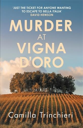 Бумажная книга «Murder at Vigna D’Oro: The unputdownable murder mystery set in the sun-drenched Italian countryside», автор Камилла Тринкиери - фото №1