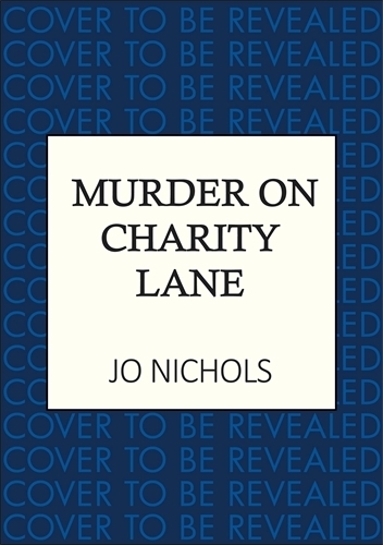 Бумажная книга «Murder on Charity Lane: The warm and witty cosy crime series», автор Джо Николс - фото №1