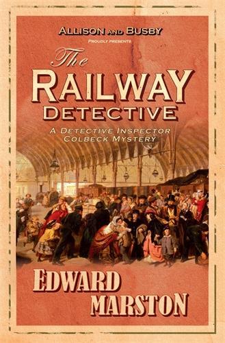 Бумажная книга «The Railway Detective: The bestselling Victorian mystery series», автор Эдвард Марстон - фото №1