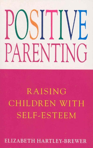Паперова книга «Positive Parenting», автор Елізабет Гартлі-Брюер - фото №1